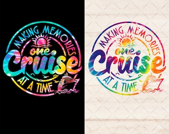 One Cruise PNG, Cruise Time PNG, Making Memories At A Time png, Summer Vibes Png, Family Vacation png, Cruise Shirt png, Cruise Tie Dye