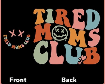 Tired Moms Club PNG, Sarcastic Mama Png, Cool Mom Png, Funny Mama Shirt Png, New Mom Gift, Mothers Day Gift, Gift For Her
