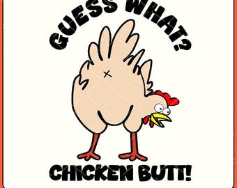 Guess What? Chicken Butt! Shirt Png, Hilarious Chicken Humor Tee Png, Chicken Shirt, Funny Chicken, Funny Farm, Funny Rooster