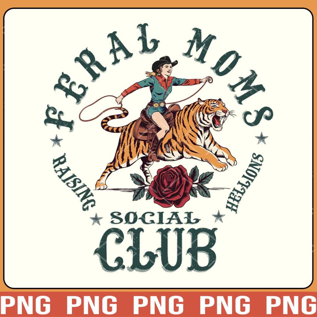 Feral Moms Social Club PNG, Vintage Cowboy Mom Graphic Shirt, Feral Mom ...