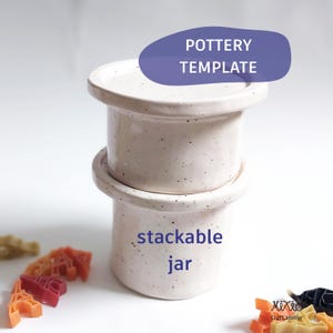 Ceramic stackable round jar template_slab building tutorial_pottery template_do it yourself kitchen organiser_art supplies container pattern