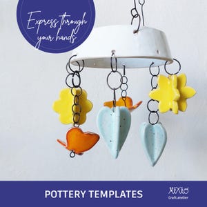 May include: A white ceramic wind chime with hanging yellow flower, orange bird, and blue heart-shaped pottery templates. The text "Express through your hands" is in a blue circle. The text "POTTERY TEMPLATES" is at the bottom.