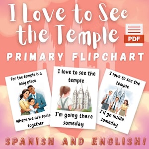 I Love to See the Temple Primary Flipchart English and Spanish Horizontal and Vertical Versions