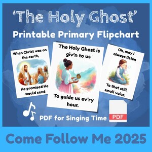 May include: A blue digital print titled "The Holy Ghost" with three illustrated cards. The cards feature religious imagery and text, including "Come Follow Me 2025" and "PDF for Singing Time."