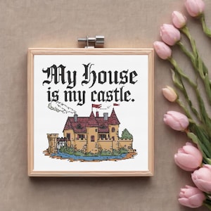 My House is My Castle Cross Stitch-Home Sweet Home Design-Whimsical House Pattern-Castle Home Cross Stitch-Hoop Art-Instant Download