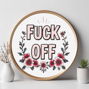 Floral Sassy Cross Stitch Pattern, Subversive Counted Cross Stitch, Funny Embroidery Design,Digital Download PDF,Feminist Cross Stitch