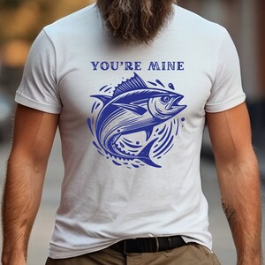 You&#39;re Mine | Mens Fishing T shirt, Funny Fishing Shirt, Fisherman Gifts, Present For fisherman, Father&#39;s Day Gifts, Fishing Dad