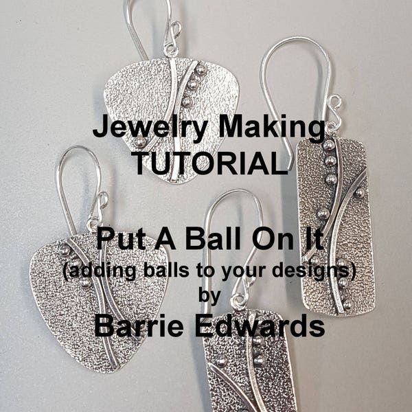 Put a Ball On It Tutorial - Schmuckherstellung, Schmuckherstellung, Silberschmiedekunst, Metallschmiede TUTORIAL