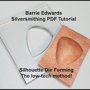 Doming Metal with Silhouette Dies - the low tech method - PDF Silversmithing Tutorial