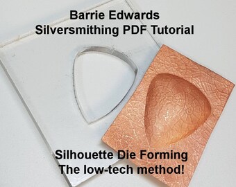 Doming Metal with Silhouette Dies - the low tech method - PDF Silversmithing Tutorial
