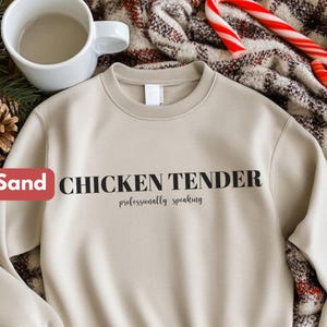 Chicken Tender Professionally Speaking Sweatshirt Funny Chicken Keeper Gift Crewneck for Farmers & Backyard Chicken Lovers Homesteader Gift