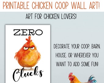 Puede incluir: Arte de pared imprimible con un pollo de dibujos animados con el texto "ZERO Clucks GIVEN!" Un pollo real está de pie en un suelo de madera con confeti esparcido alrededor. El texto "DECORATE YOUR COOP. BARN. HOUSE. OR WHEREVER YOU WANT TO ADD SOME FUN!" también está incluido.