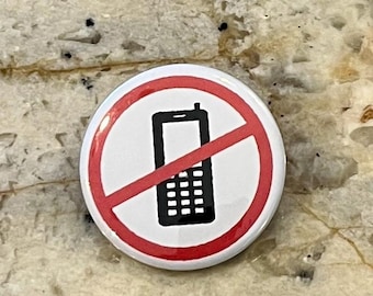 No Cell Phone Pinback 1.5 Button