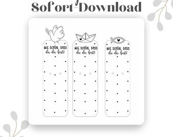 May include: Digital download of three black and white bookmarks. Each bookmark features a different design: a dove, a paper boat, and a fish. The text "WIE SCHÖN, DASS du da bist!" is printed on each bookmark. The image also includes the text "digitaler Sofort Download" and "SVG inkl. kommerzielle Nutzung".