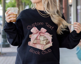 Custom Personalized Book Club Sweatshirt, Custom Book Club Coquette Shirt, Book Lover Book Club Name Shirt, Book Club Shirts, Reading Shirt