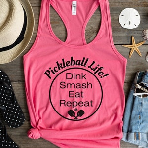 Pickleball Life Womens Tank Top,  Funny Pickleball Dink Smash Eat Repeat Racerback Tank Top, Pickleball Game Tank, Pickleball Shirt