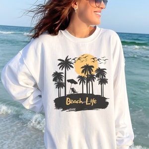Beach Life Tropical Palm Tree Sweatshirt, Beach Life Long Sleeve Shirt, Beach Vacation Sweatshirt, Tropical Shirt, Beach Vacay Sweatshirt