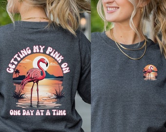 Pink Flamingo Sweatshirt, Tropical Pink Flamingo Front Back Graphic Sweatshirt,  Getting My Pink On Motivational Sweatshirt, Beach Gift Her