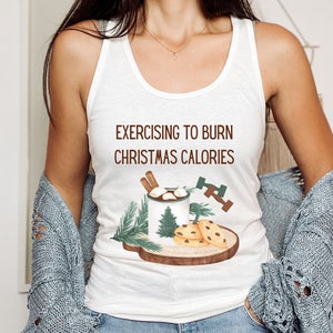 Burn Christmas Calories Workout Tank Top for Women,  Exercising to Burn Christmas Calories Funny Fitness Tank Top, Racerback Christmas Tank