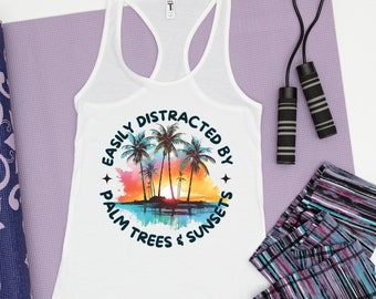 Beach Tropical Summer Womens Workout Tank Top, Easily Distracted by Palm Trees and Sunsets Tank Top, Beach Sunset Lover Tank Top Gift