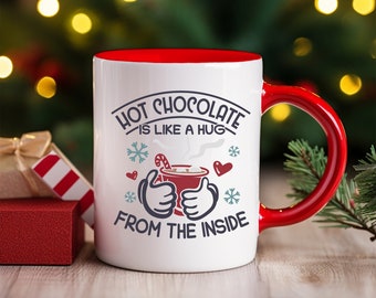 Hot Chocolate Mug 11oz Hot Chocolate is Like a Hug From the Inside Mug, Two Toned Red or Black Mug, Gift for Hot Chocolate Lover, Winter Mug