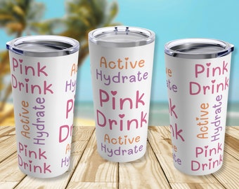 Pink Drink Active Hydrate Stainless Steel Tumbler 20oz, Plexus Pink Drink Cup with Lid, Pink Drink Tumbler Gift