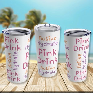 Pink Drink Active Hydrate Stainless Steel Tumbler 20oz, Plexus Pink Drink Cup with Lid, Pink Drink Tumbler Gift