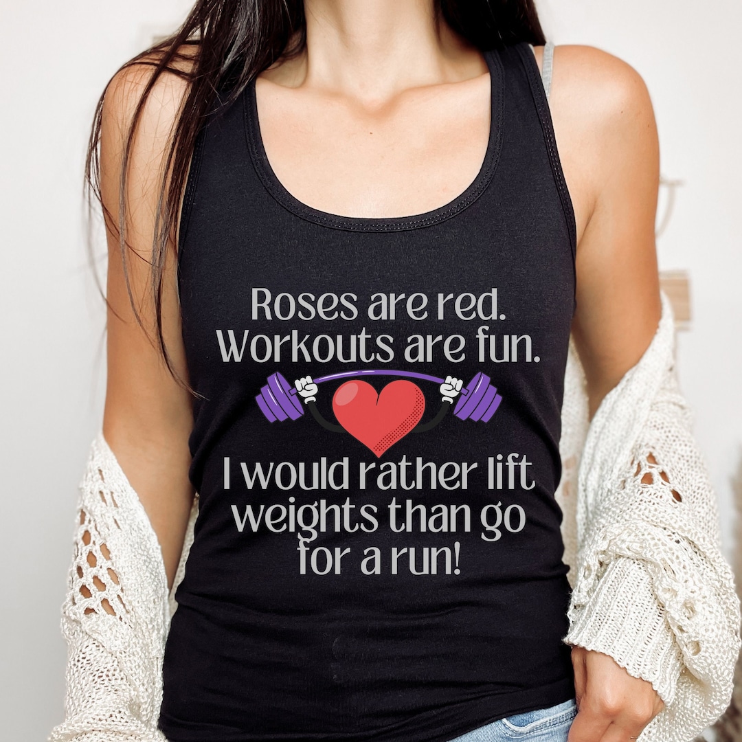 Workout With Roses Funny Valentine Weight Lifting Workout Tank Top for Women, Roses Are ...