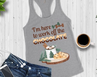 Funny Christmas Exercise Workout Tank Top for Women, I'm Here to Work Off The Chocolate Fitness Tank Top, Winter Workout Racerback Shirt