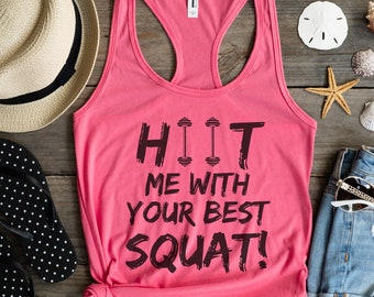HIIT Workout Gym Tank Top, Funny Women's Workout Tank, HIIT Me With Your Best Squat, Fitness Instructor, Personal Trainer Gift, Fitness
