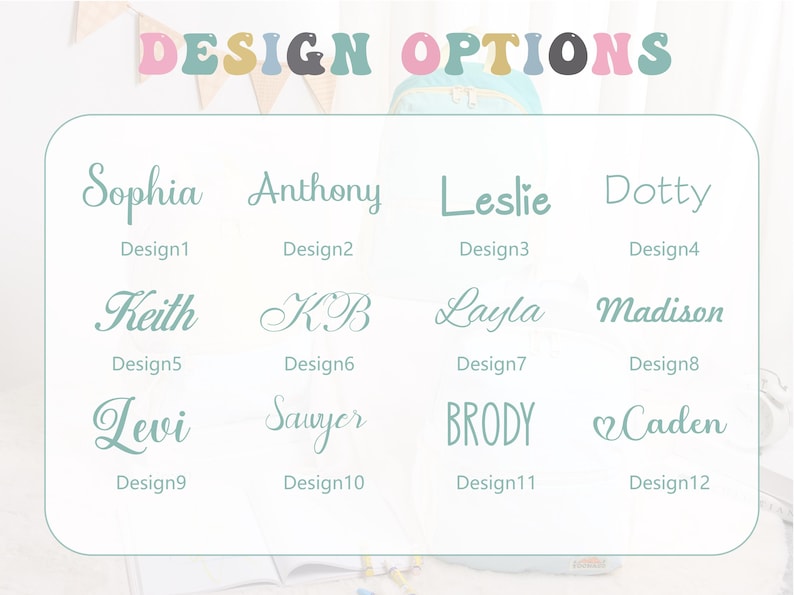 May include: A graphic featuring the words "DESIGN OPTIONS" in colorful letters. Below, a grid displays names like Sophia, Anthony, and Leslie, each paired with a design number. The names are in a soft, cursive font.