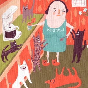 May include: A woman in a turquoise dress with the word "Meow" printed on it is surrounded by five cats. The woman is wearing red slippers and is holding a spoon. The cats are various colors and are in different positions. The scene is painted in a whimsical style with bright colors.