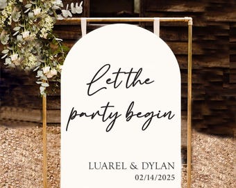 We&#39;re Married Let the party begin Wedding Welcome Sign, Arched Acrylic Wedding Reception Sign, Custom Wedding Signage, Engagement Sign Decor