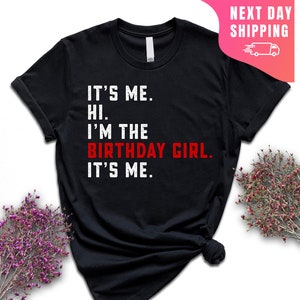 It&#39;s Me Hi, I&#39;m The Birthday Girl T Shirt, Girls Birthday Shirt, Retro Birthday Shirt, Song Birthday Girl Shirt, Kids Shirts, Birthday Tees