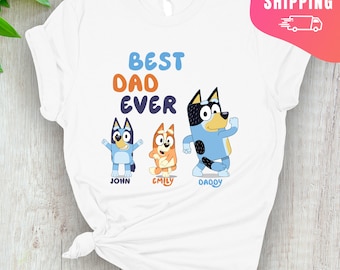 Custom Bluey Dad Shirt, Best Dad Ever Bluey Shirt,Bluey Father's Day Shirt,Cool Dad Club Shirt,Dad Birthday Gift,Bluey Family Matching Shirt
