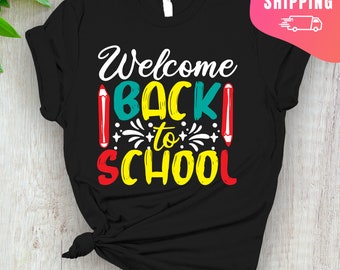 Welcome Back To School Shirt | School Shirt | School Tee | Back To School Shirt | Back To School Gift | Gift For Teacher | Gift For Student