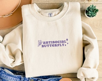 Embroidered Antisocial Butterfly Sweatshirt, Introvert Sweater, Butterfly Sweatshirt, Antisocial Sweatshirt, Sarcastic Sweat, Funny Sweater