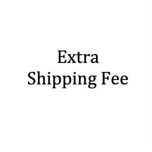 Extra Shipping Fee for Custom Order
