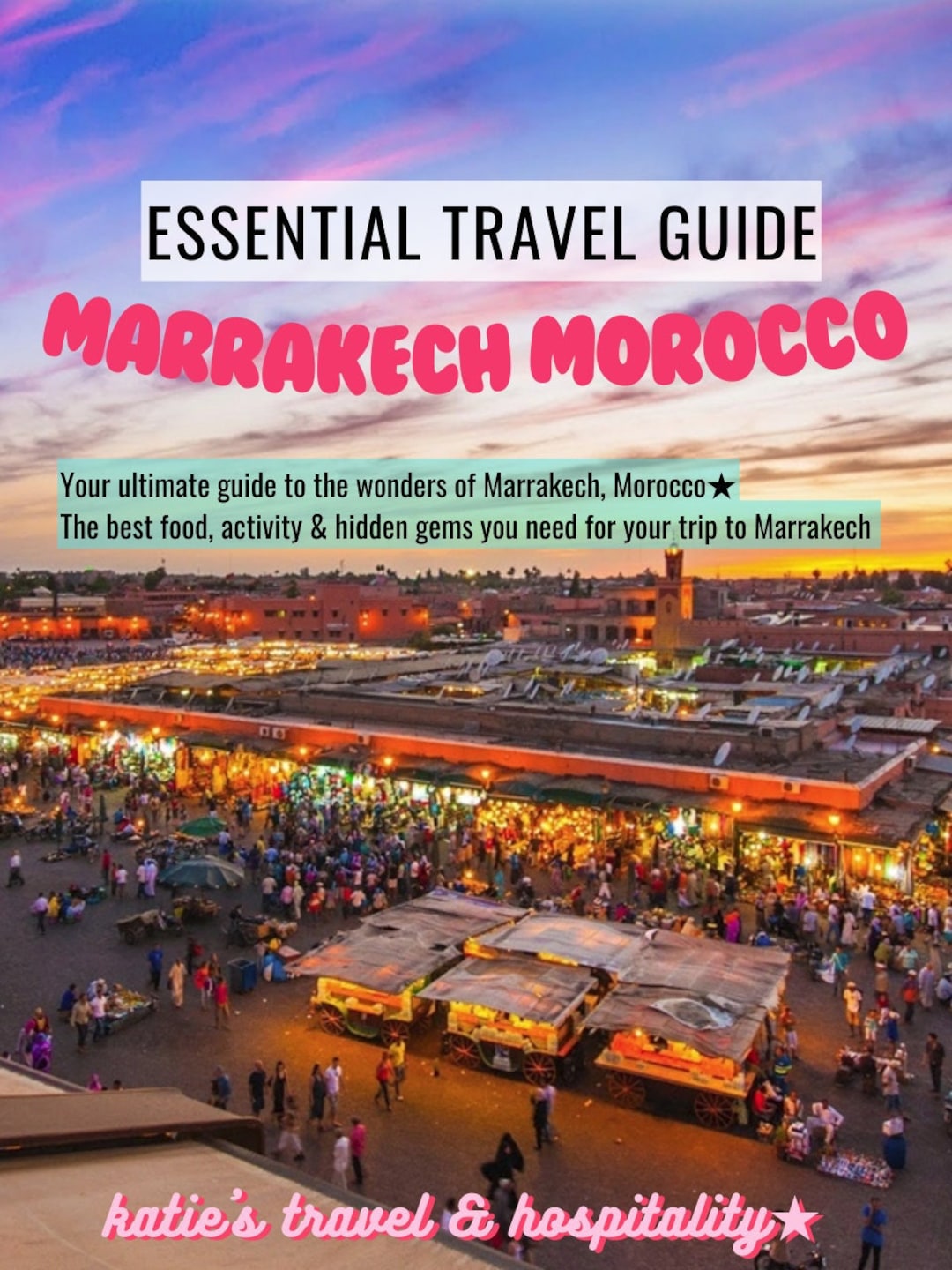 Marrakech, Morocco Travel Guide Ultimate Travel Guide, Marrakech ...