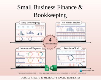May include: Four spreadsheets for small business finance and bookkeeping. The spreadsheets are titled "Easy Bookkeeping", "Net Worth Tracker", "Income and Expense", and "Premium CRM". The spreadsheets are designed for use with Google Sheets and Microsoft Excel.