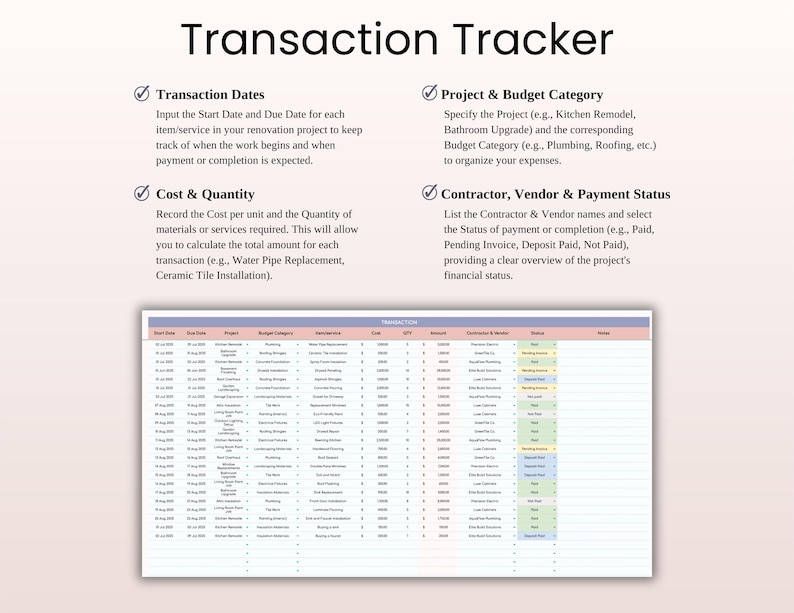 May include: A digital transaction tracker with a light pink background. The title "Transaction Tracker" is at the top. The tracker includes sections for transaction dates, cost and quantity, project and budget category, and contractor and payment status.