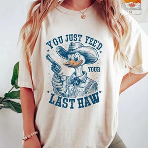 You just Yee&#39;d your last Haw PNG, Funny Goose Png, Silly Goose Shirt Design, Meme Shirt, Animal Lover Gift, Silly Goose Png