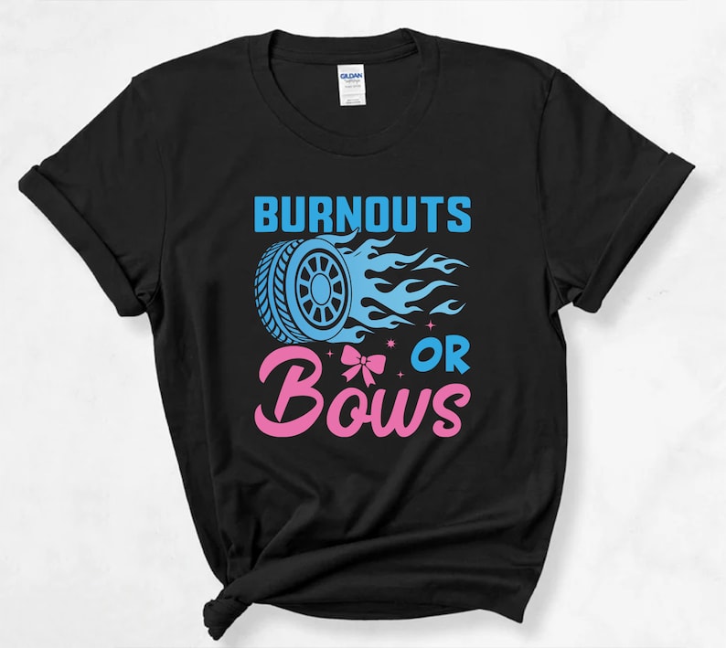 May include: Black t-shirt with the text "Burnouts or Bows" in blue and pink. A blue tire with flames is above the text.