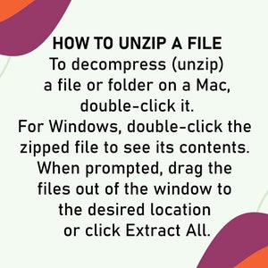 May include: A graphic with a pink and orange background and white text explaining how to unzip a file on a Mac or Windows computer. The text says "To decompress (unzip) a file or folder on a Mac, double-click it. For Windows, double-click the zipped file to see its contents. When prompted, drag the files out of the window to the desired location or click Extract All."