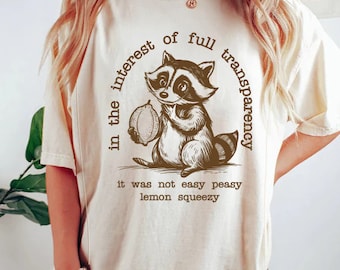 In The Interest of Full Transparency It was Not Easy Peasy Lemon Squeezy Sarcastic Racoon Hand Drawn,Racoon svg,Racoon png,Digital File