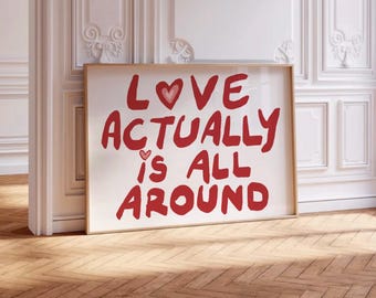 Love actually is all around print, Trendy Retro Love Quote Wall Art, Red Dorm Room Typography Poster, Aesthetic Apartment Print Girly