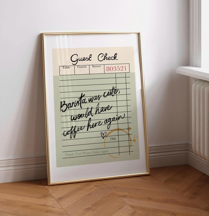 May include: A green and white guest check with the text "Guest Check" at the top. The check has a handwritten message that says "Barista was cute, would have coffee here again" with a heart drawn next to it. The check also has the text "Thank You! Please Come Again" at the bottom.