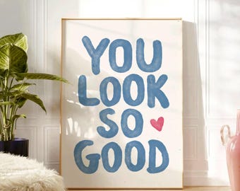 Impresión "Te ves muy bien", póster tipográfico azul, arte de pared moderno para baño, impresión con cita inspiradora de moda, decoración estética para dormitorio, corazón rosa