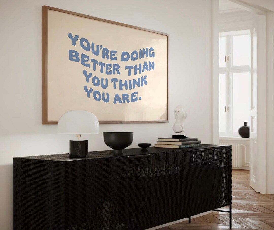 You’re Doing Better Than You Think Poster, Positive Affirmation Wall