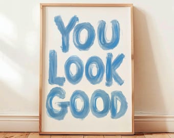 Impresión "Te ves bien", arte mural con tipografía azul, póster moderno para baño, impresión con cita de moda, impresión artística inspiradora, decoración de pasillo, impresión para baño